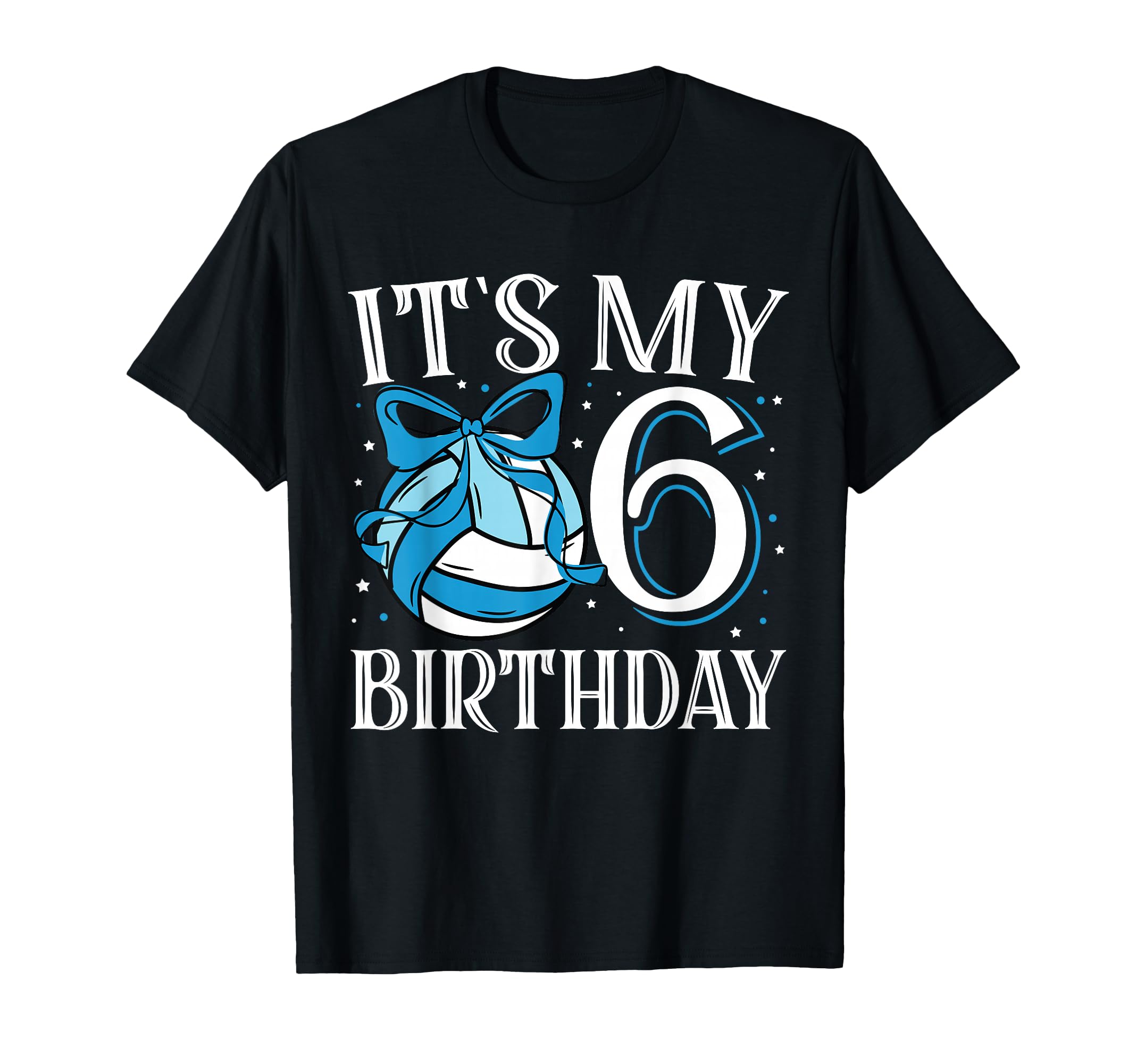 Its My Six 6 Birthday Volleyball T-Shirt - Streetwear Style Unisex - T-Shirt, Sweatshirt, Hoodie