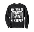 My Son Is Hockey Keeper Mom Sweatshirt - Minimalist Print for Adults - T-Shirt, Sweatshirt, Hoodie