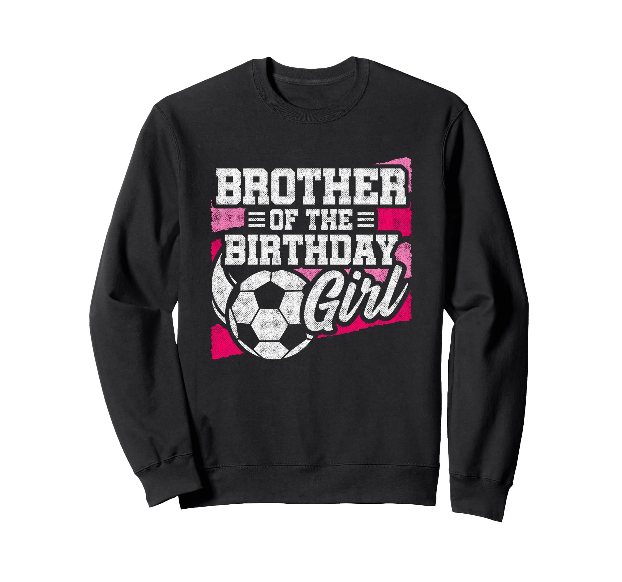 Birthday Brother Soccer Birthday Sweatshirt - Aesthetic Graphic Unisex - T-Shirt, Sweatshirt, Hoodie