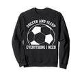 Soccer Soccer And Sleep Sweatshirt - Aesthetic Graphic for Adults - T-Shirt, Sweatshirt, Hoodie