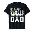 My Favorite Soccer Player Calls Me Dad T-Shirt - Graphic Print for Adults - T-Shirt, Sweatshirt, Hoodie