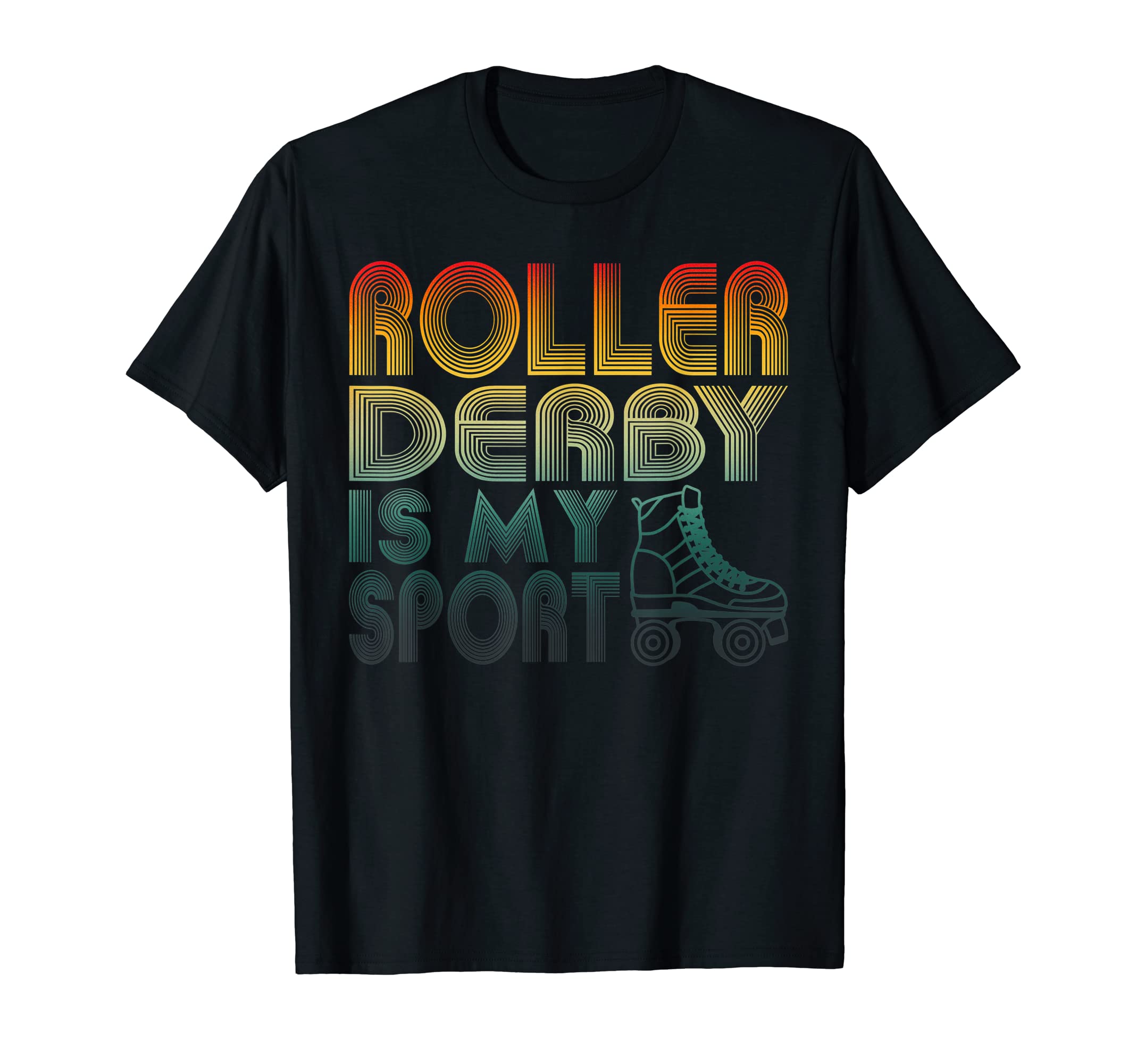 Roller Derby Is My Sport Old School T-Shirt - Novelty Apparel Men Women - T-Shirt, Sweatshirt, Hoodie