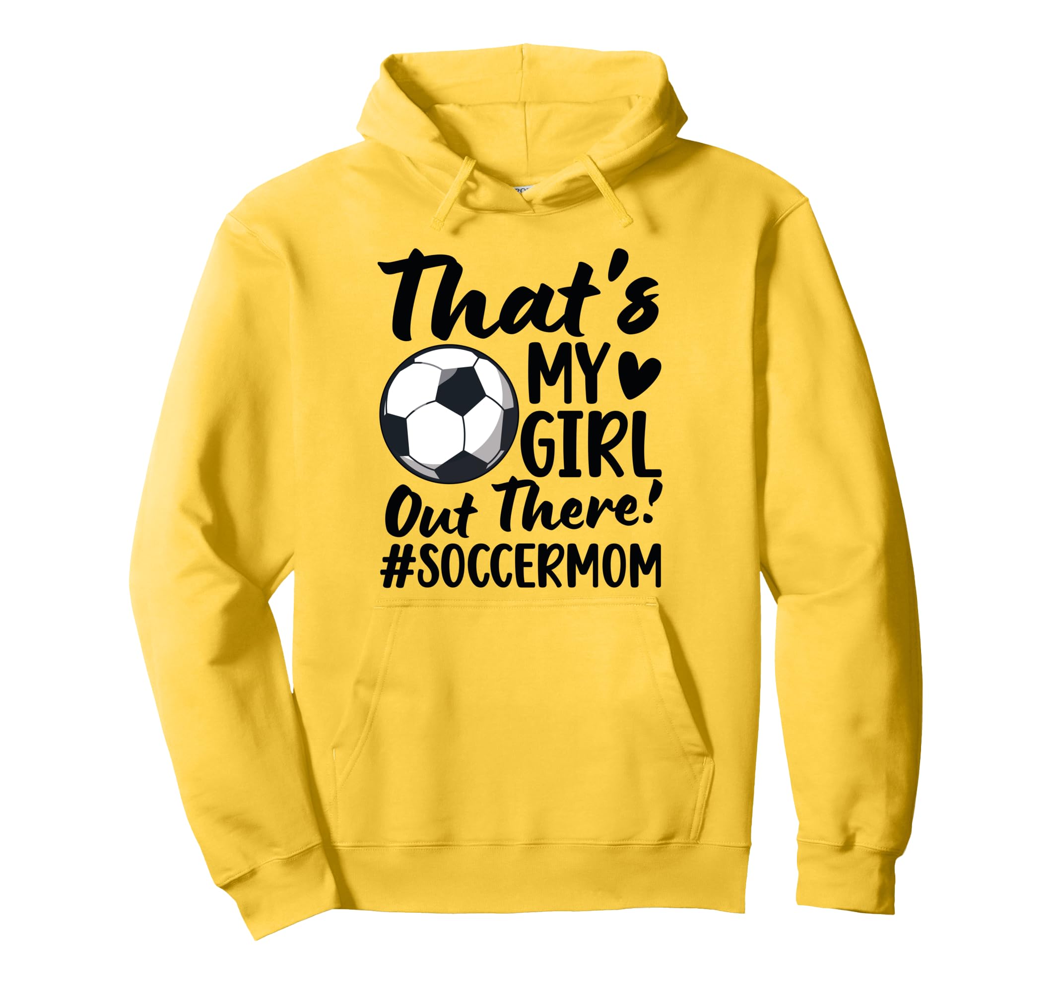 Thats My Soccer Mom Soccer Player Mama Hoodie - Unique Graphic Men Women - T-Shirt, Sweatshirt, Hoodie