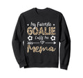 My Favorite Goalie Calls Me Mema Sweatshirt - Casual Everyday Wear Unisex - T-Shirt, Sweatshirt, Hoodie