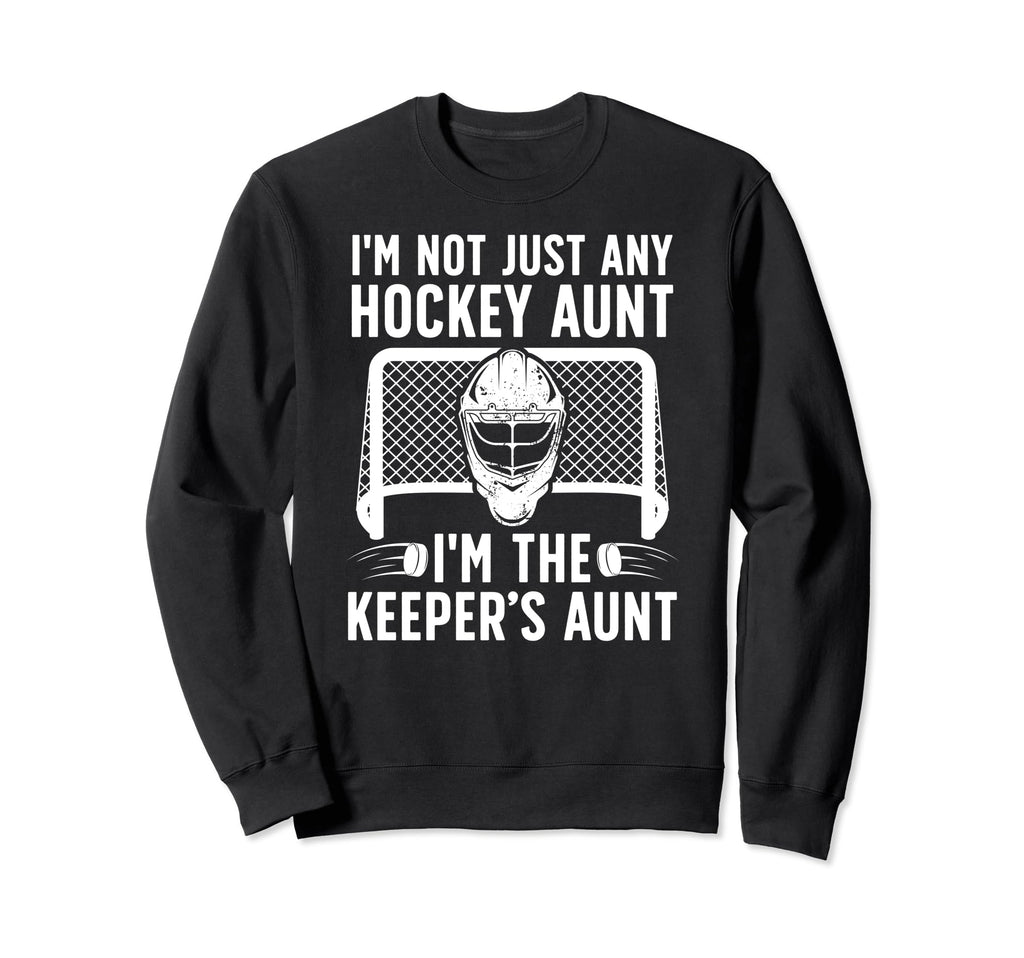 Im Hockey Keeper Aunt Hockey Sweatshirt - Minimalist Print Unisex - T-Shirt, Sweatshirt, Hoodie