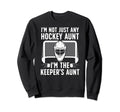 Im Hockey Keeper Aunt Hockey Sweatshirt - Minimalist Print Unisex - T-Shirt, Sweatshirt, Hoodie