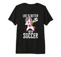 Funny Better Soccer Tri Blend T-Shirt - Fun Novelty Design Men Women - T-Shirt, Sweatshirt, Hoodie