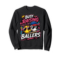Busy Raising Ballers Softball Sweatshirt - Graphic Print for Adults - T-Shirt, Sweatshirt, Hoodie