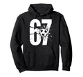 67 Soccer Fan Player Sports Hoodie - Fun Novelty Design Men Women - T-Shirt, Sweatshirt, Hoodie