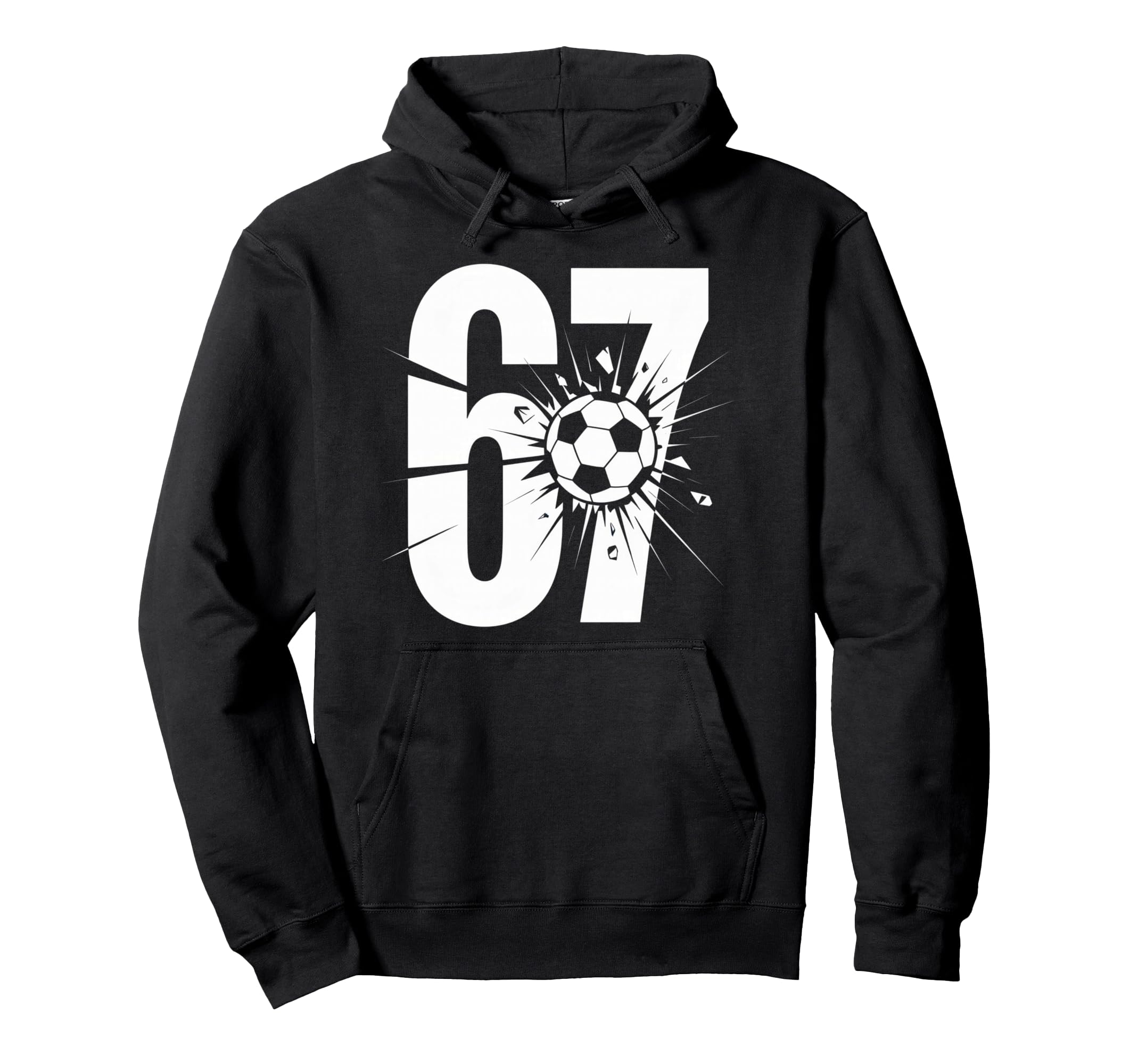 67 Soccer Fan Player Sports Hoodie - Fun Novelty Design Men Women - T-Shirt, Sweatshirt, Hoodie