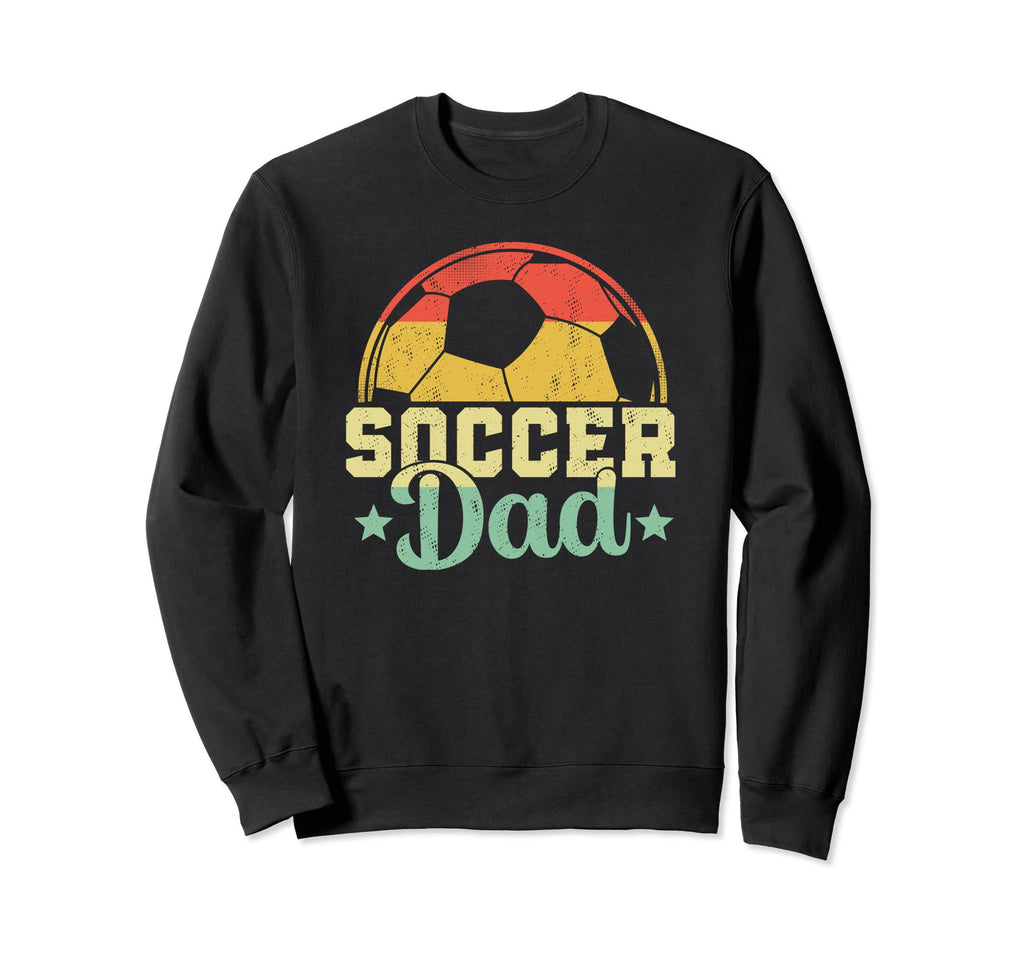 Soccer Dads Soccer Player Daddy Sweatshirt - Novelty Apparel Unisex - T-Shirt, Sweatshirt, Hoodie