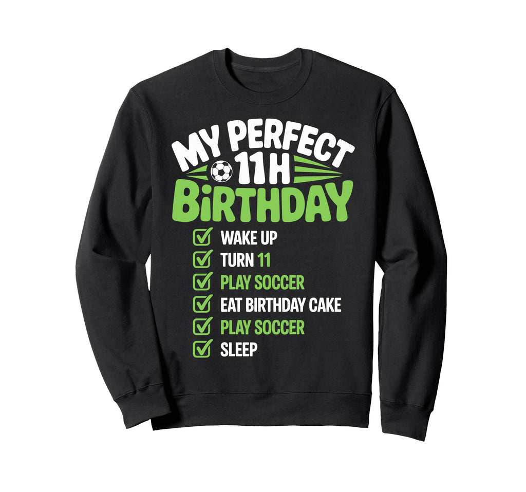 My 11Th Birthday Bday Play Sweatshirt - Fun Novelty Design Men Women - T-Shirt, Sweatshirt, Hoodie