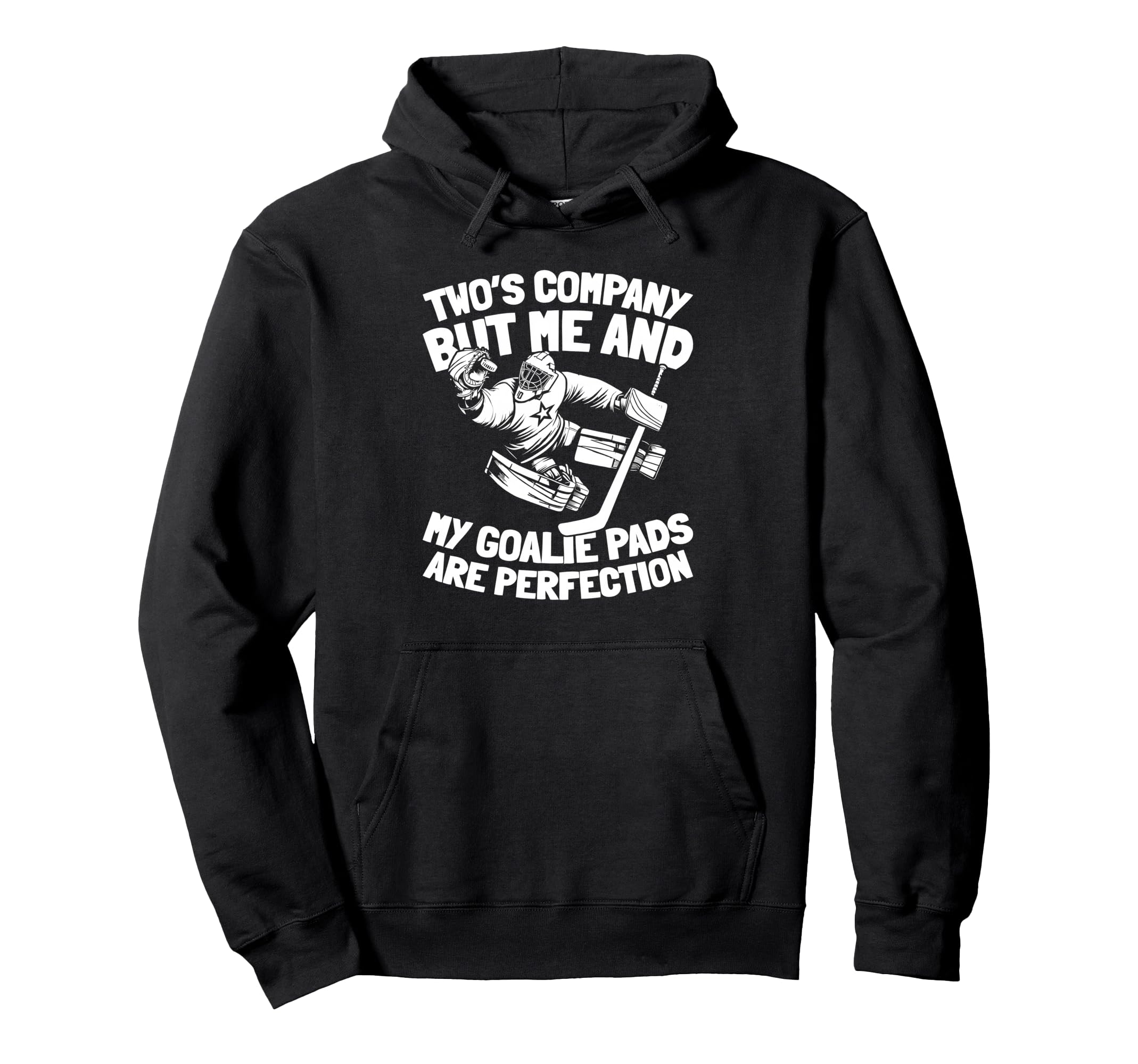 Hockey Goalkeeper Ice Hockey Goalie Hoodie - Streetwear Style Unisex - T-Shirt, Sweatshirt, Hoodie