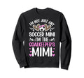 Im Soccer Goalkeeper Mimi Soccer Goalie Sweatshirt - Graphic Print Unisex - T-Shirt, Sweatshirt, Hoodie