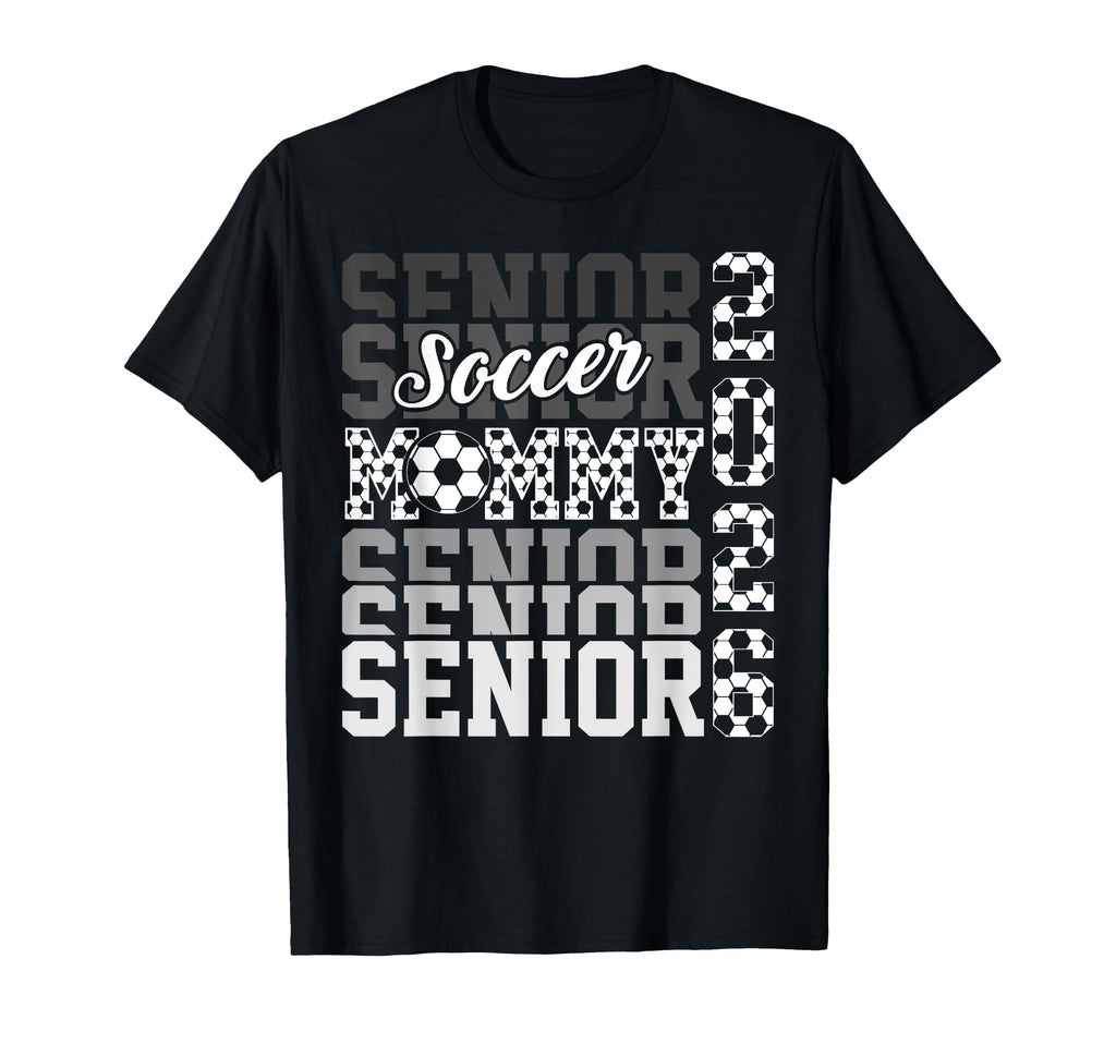 2026 Soccer Senior Mommy Graduation T-Shirt - Aesthetic Graphic for Adults - T-Shirt, Sweatshirt, Hoodie