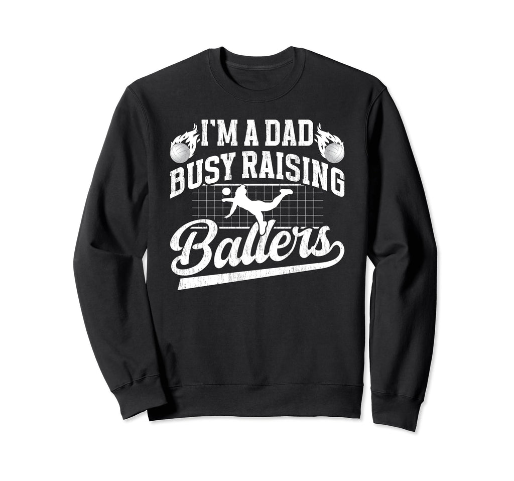 Busy Raising Ballers Volleyball Sweatshirt - Aesthetic Graphic for Adults - T-Shirt, Sweatshirt, Hoodie