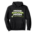 Soccer Mom Funny Proud Loud And Hoodie - Novelty Apparel Men Women - T-Shirt, Sweatshirt, Hoodie