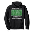 What Part Dont You Understand Hoodie - Fun Novelty Design for Adults - T-Shirt, Sweatshirt, Hoodie