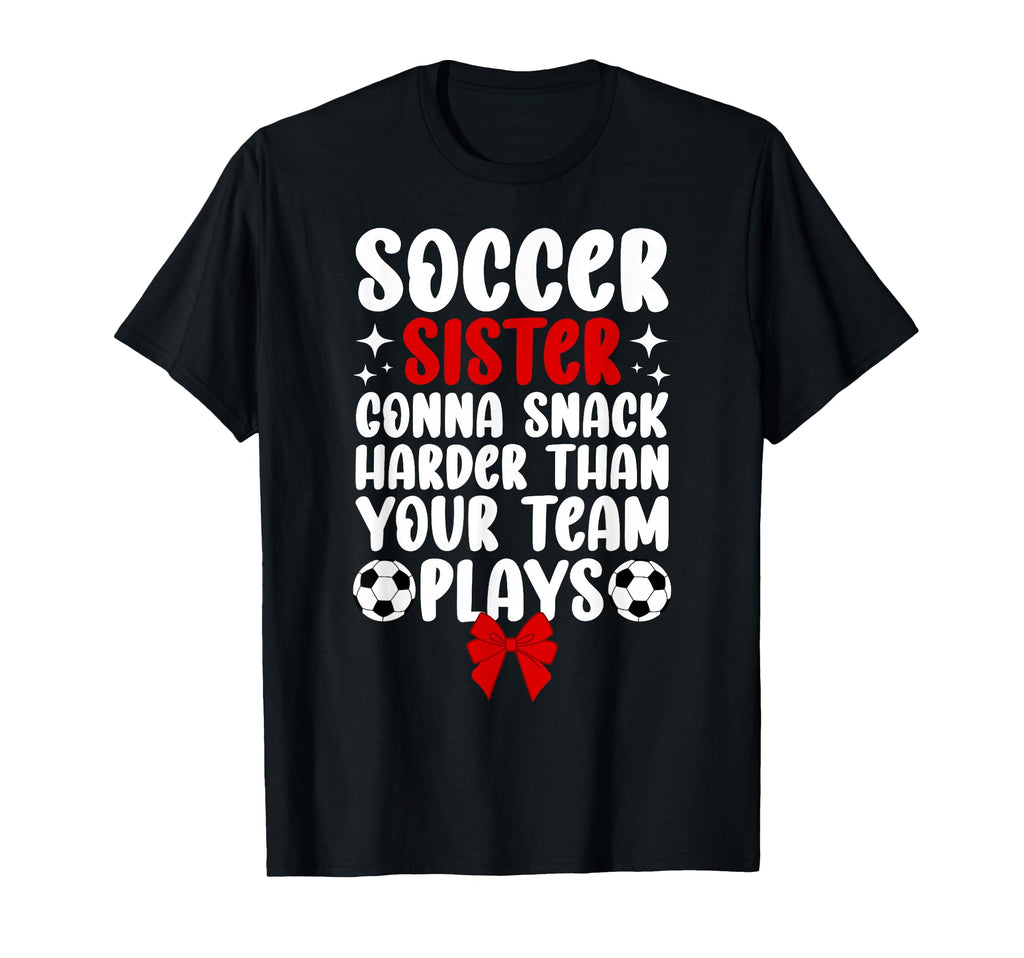 Funny Soccer Sister Soccer Player T-Shirt - Custom Art Print Men Women - T-Shirt, Sweatshirt, Hoodie
