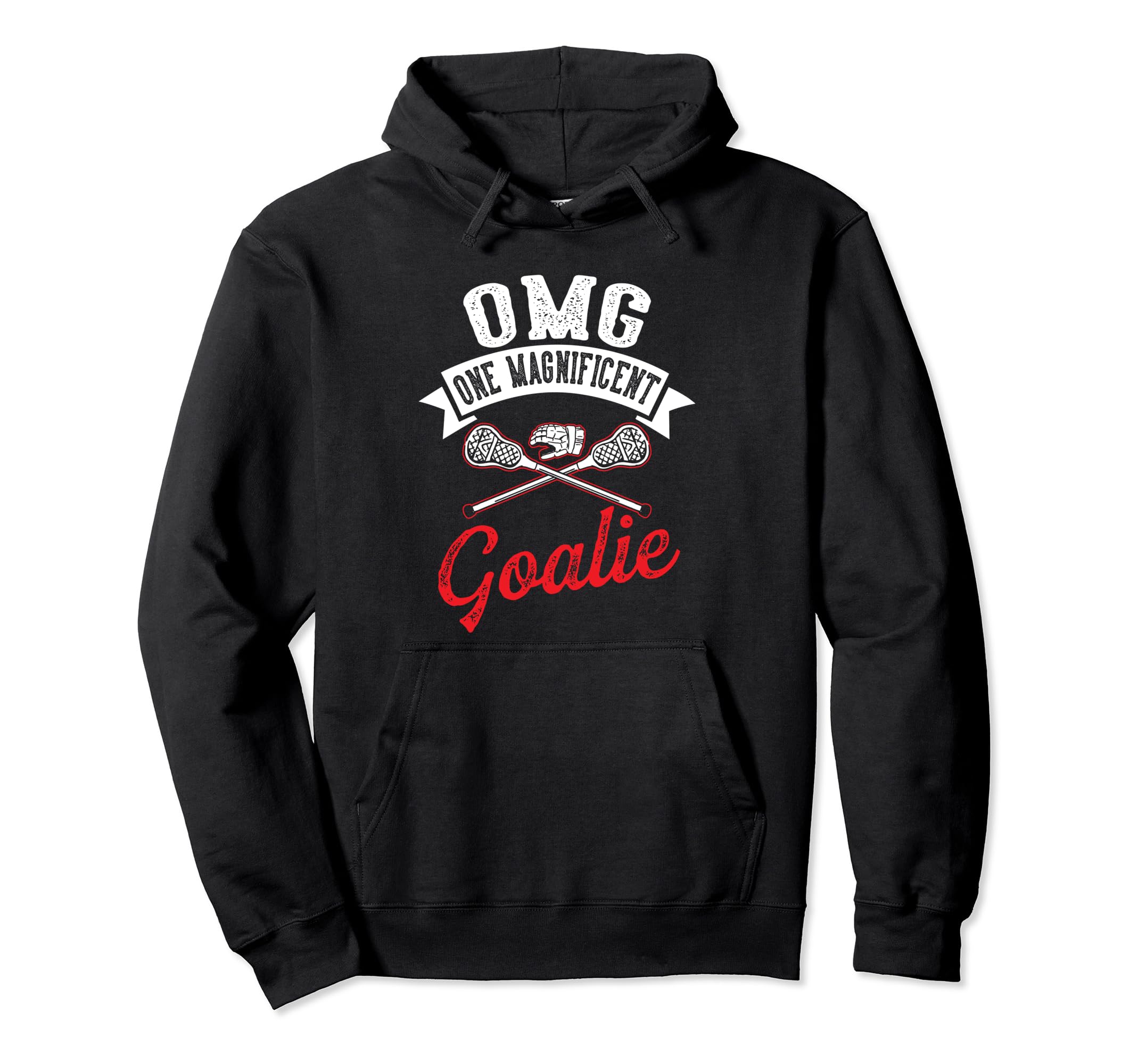 Goalkeeper Lacrosse Goalie Lax Goalie Hoodie - Novelty Apparel for Adults - T-Shirt, Sweatshirt, Hoodie