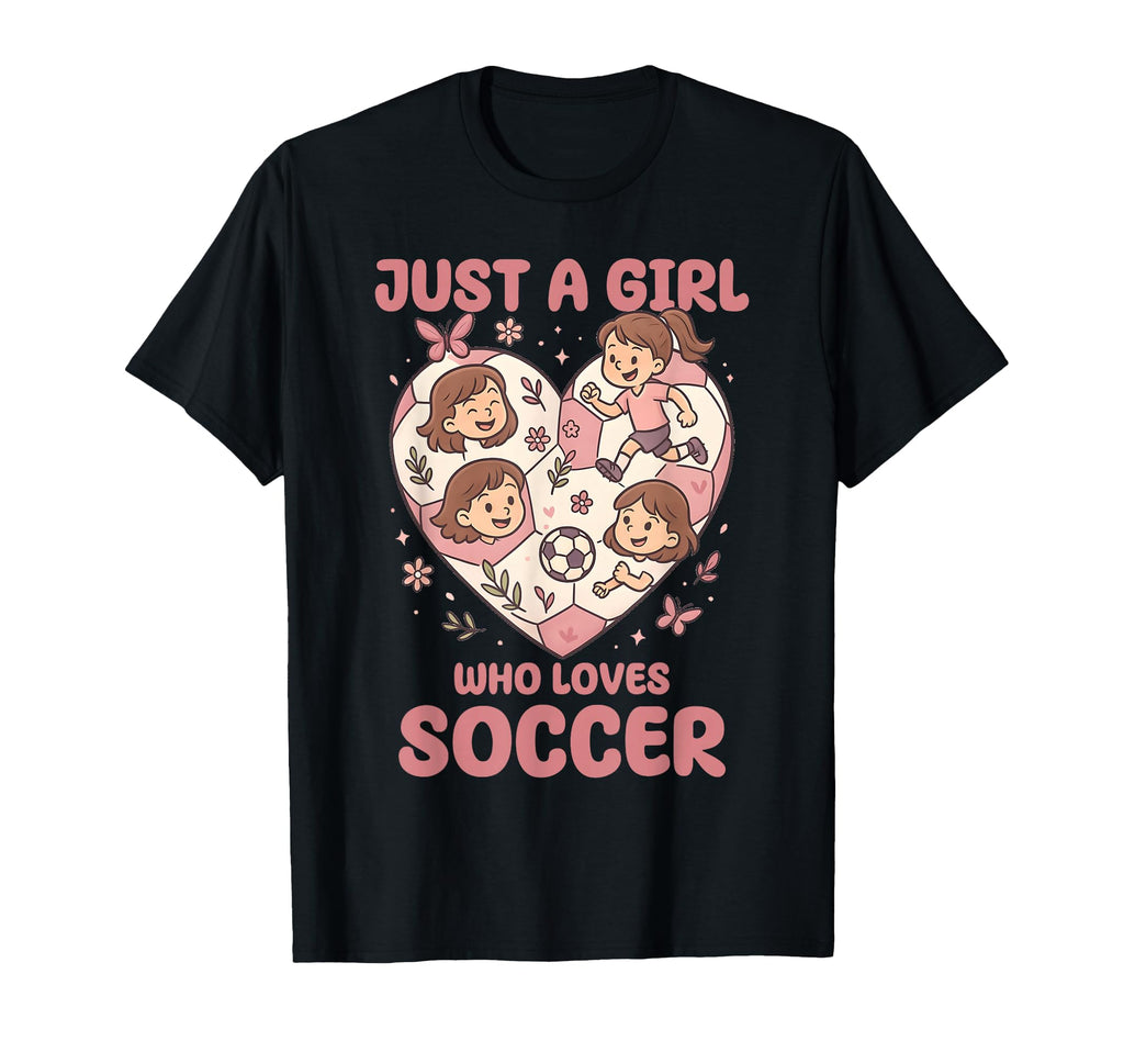 Just Who Loves Soccer My Sports Era T-Shirt - Novelty Apparel for Adults - T-Shirt, Sweatshirt, Hoodie