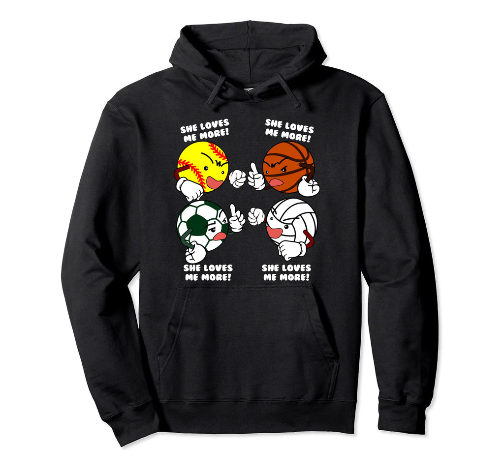 She Loves Me More Softball Soccer Hoodie - Streetwear Style for Adults - T-Shirt, Sweatshirt, Hoodie