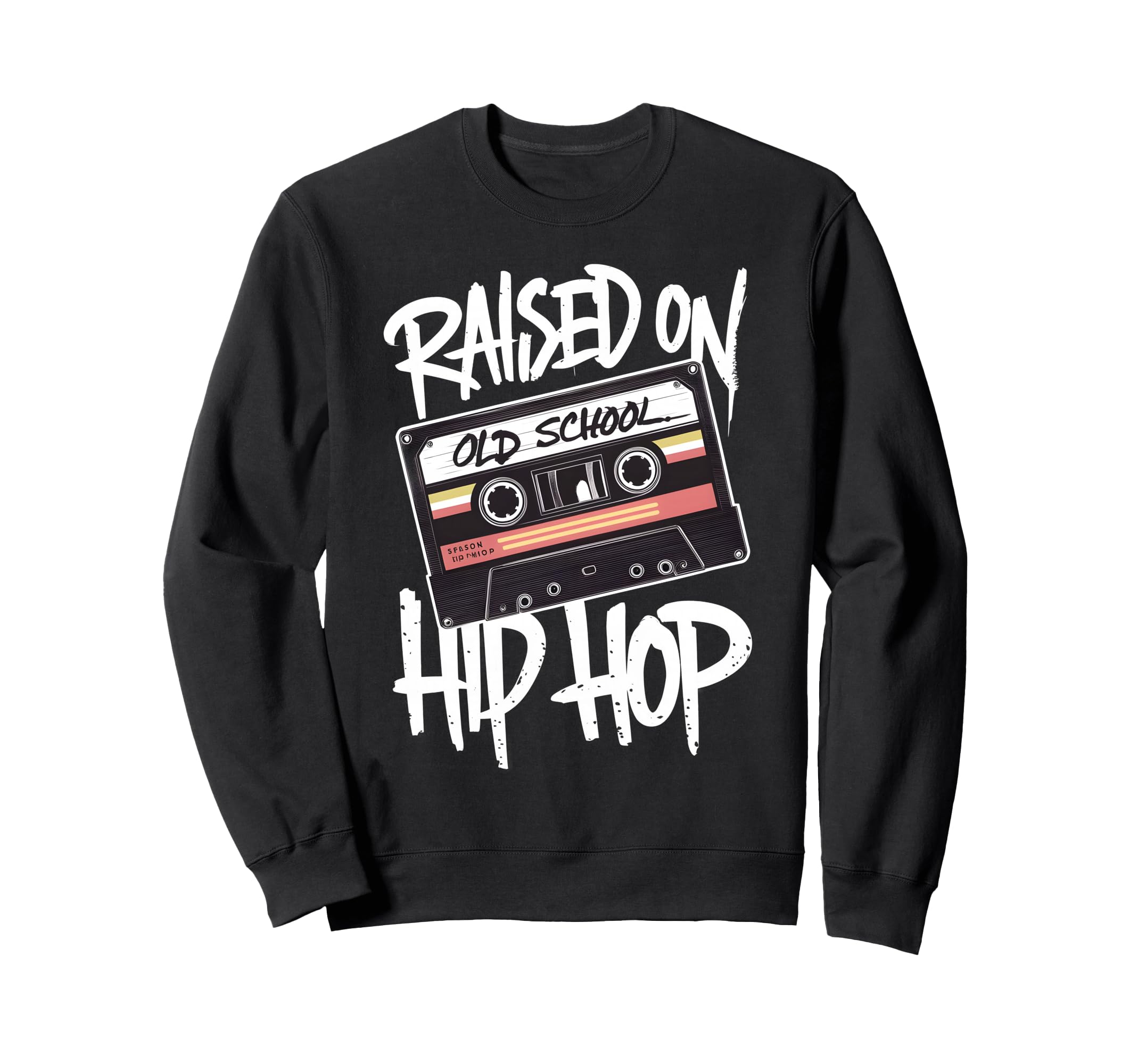 Raised Old School Hip Hop Cassette Dope Sweatshirt - Graphic Print Unisex - T-Shirt, Sweatshirt, Hoodie
