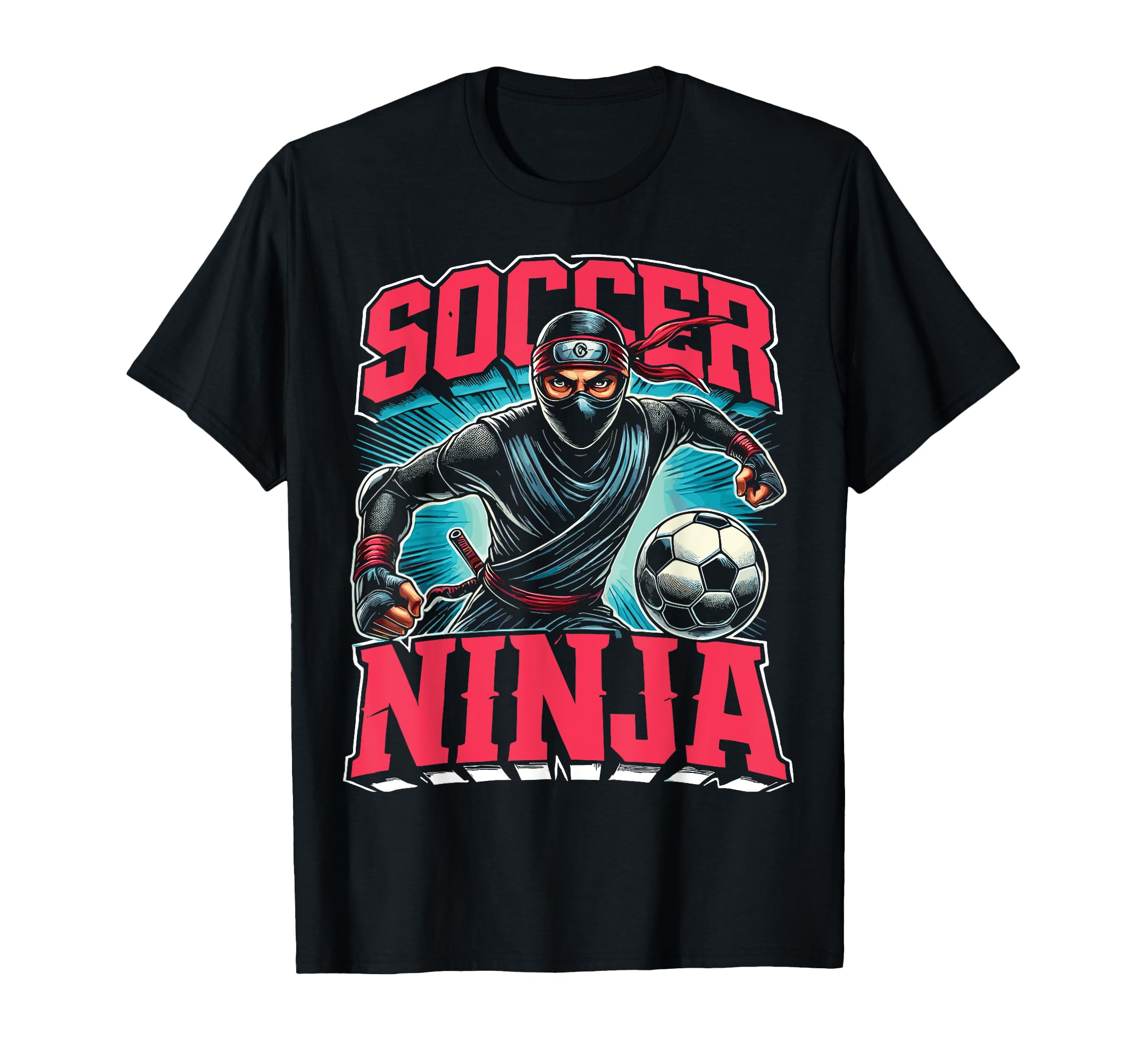Soccer Goalkeeper Soccer Ninja Soccer T-Shirt - Novelty Apparel Men Women - T-Shirt, Sweatshirt, Hoodie