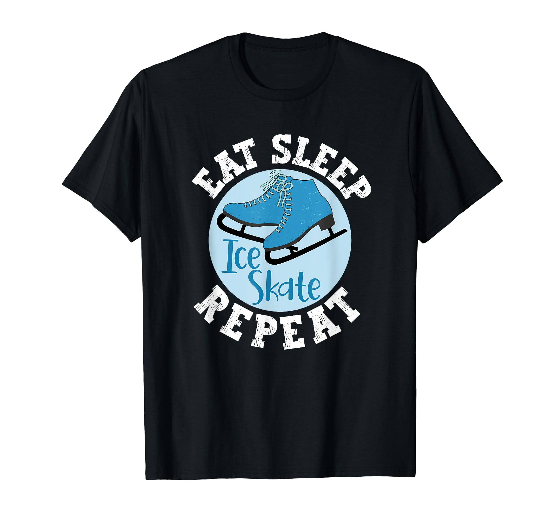 Eat Sleep Skate Repeat Figure Ice Skate T-Shirt - Minimalist Print Unisex - T-Shirt, Sweatshirt, Hoodie