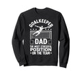 Goalkeeper Dad Most Stressful Sweatshirt - Minimalist Print Unisex - T-Shirt, Sweatshirt, Hoodie