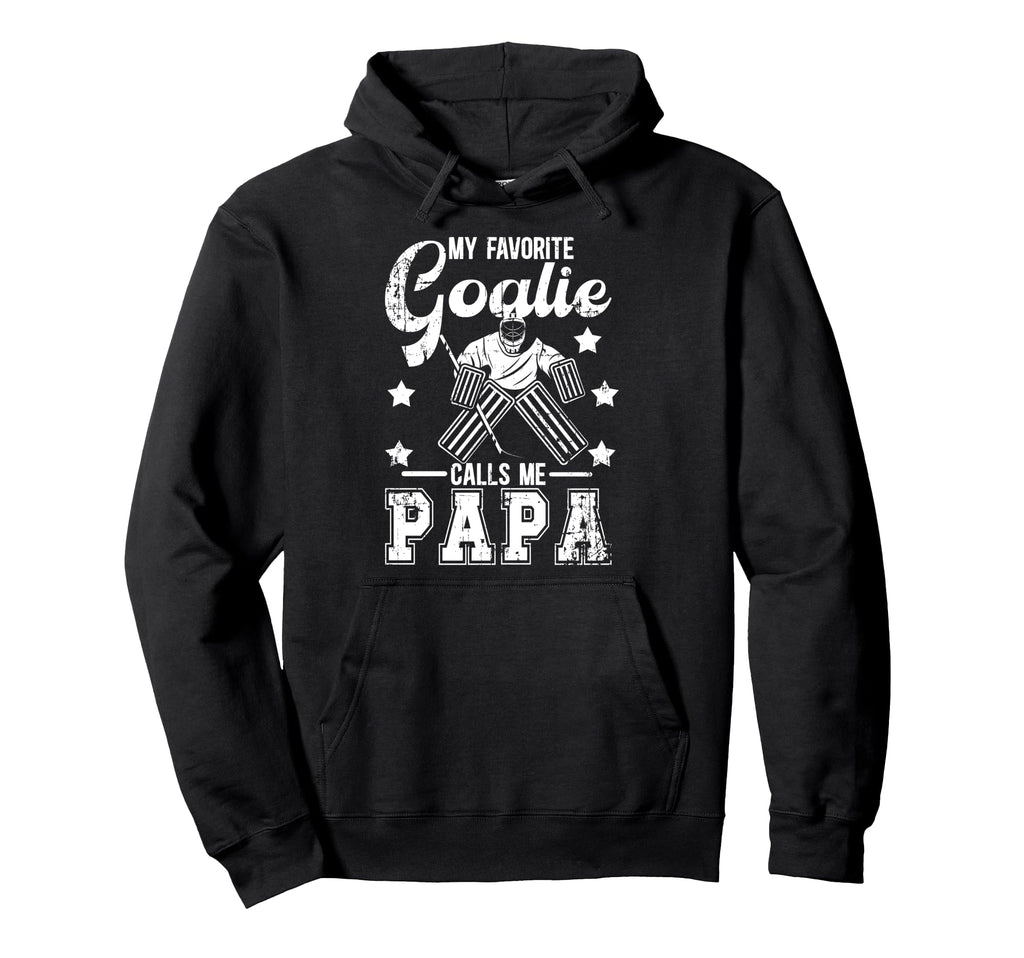 My Favorite Ice Hockey Goalie Papa Ice Hoodie - Graphic Print Men Women - T-Shirt, Sweatshirt, Hoodie