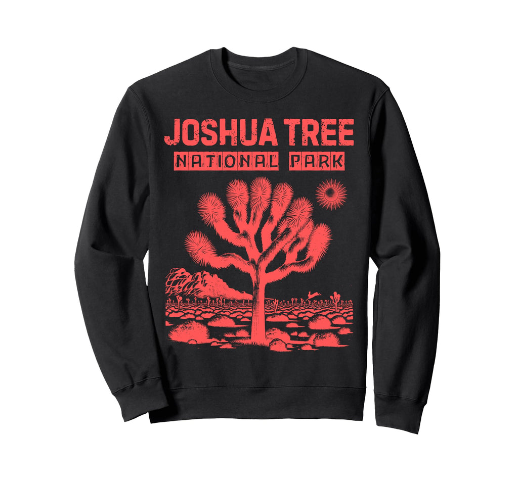 Joshua Tree National Park Sweatshirt - Streetwear Style Unisex - T-Shirt, Sweatshirt, Hoodie