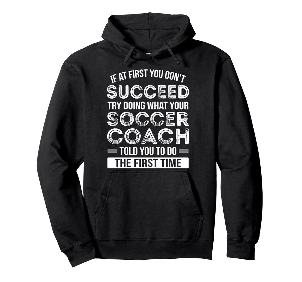 Soccer Coach Gift Funny Thank You Hoodie - Fun Novelty Design Men Women - T-Shirt, Sweatshirt, Hoodie