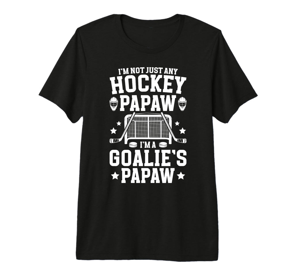 Mens Im Hockey Goalie Papaw Ice Hockey T-Shirt - Aesthetic Graphic Unisex - T-Shirt, Sweatshirt, Hoodie