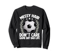 Messy Hair Dont Care Game Day Dad Sweatshirt - Minimalist Print Unisex - T-Shirt, Sweatshirt, Hoodie
