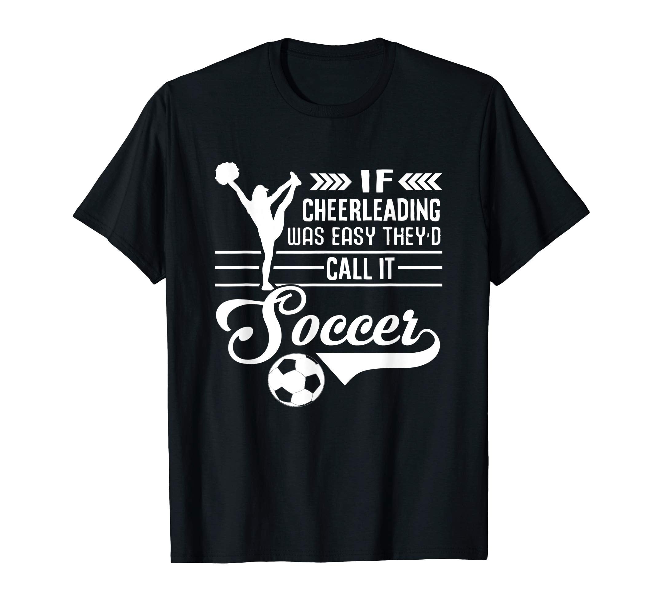 If Cheerleading Was Easy Theyd Call It T-Shirt - Unique Graphic Men Women - T-Shirt, Sweatshirt, Hoodie