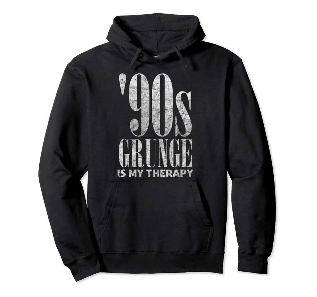90S Grunge Is My Therapy Grunge Music Hoodie - Streetwear Style Men Women - T-Shirt, Sweatshirt, Hoodie