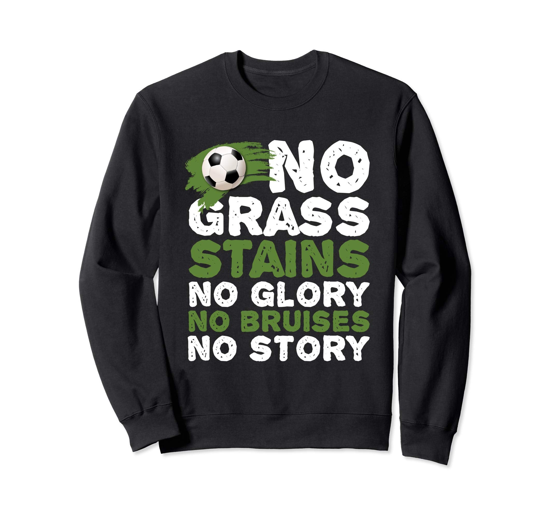Funny No Grass Glory Bruises Story Sweatshirt - Unique Graphic for Adults - T-Shirt, Sweatshirt, Hoodie