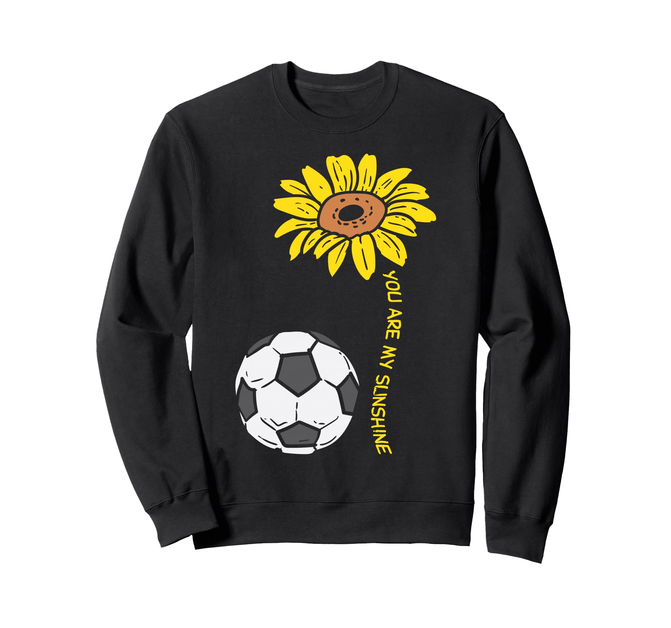You Are My Sunshine Sunflower Sweatshirt - Custom Art Print for Adults - T-Shirt, Sweatshirt, Hoodie
