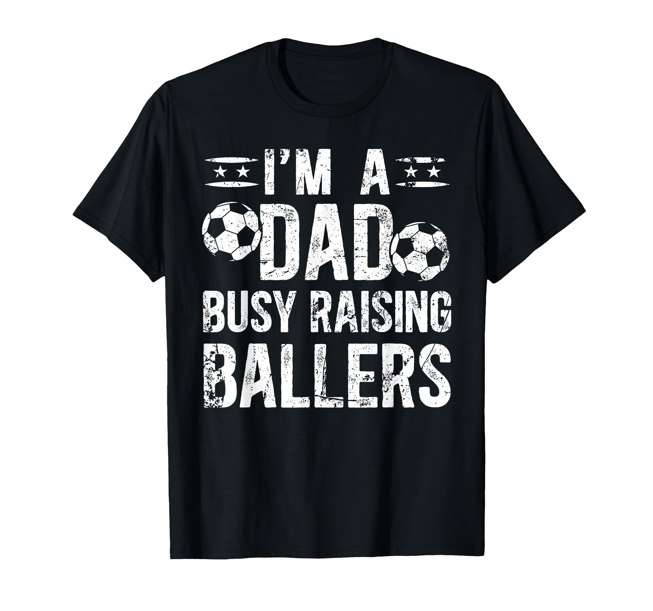 Busy Raising Ballers Soccer Dad Soccer T-Shirt - Graphic Print Men Women - T-Shirt, Sweatshirt, Hoodie