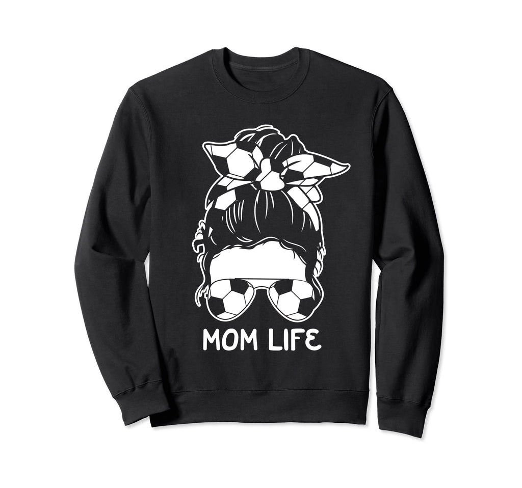 Mom Life Womens Soccer Sport Sweatshirt - Fun Novelty Design for Adults - T-Shirt, Sweatshirt, Hoodie