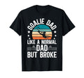 Soccer Goalie Dad Broke Dad Soccer T-Shirt - Novelty Apparel Men Women - T-Shirt, Sweatshirt, Hoodie