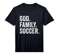 God Family Soccer Performance T-Shirt - Unique Graphic Unisex - T-Shirt, Sweatshirt, Hoodie