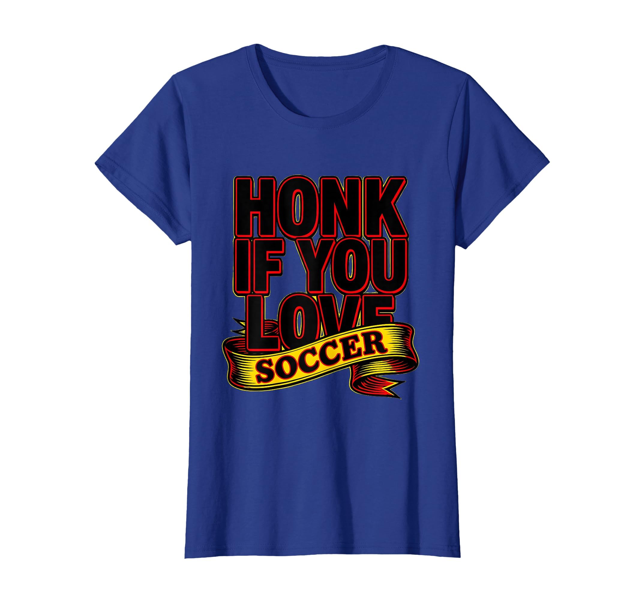 Honk If You Love Soccer Dad T-Shirt - Novelty Apparel Unisex - T-Shirt, Sweatshirt, Hoodie