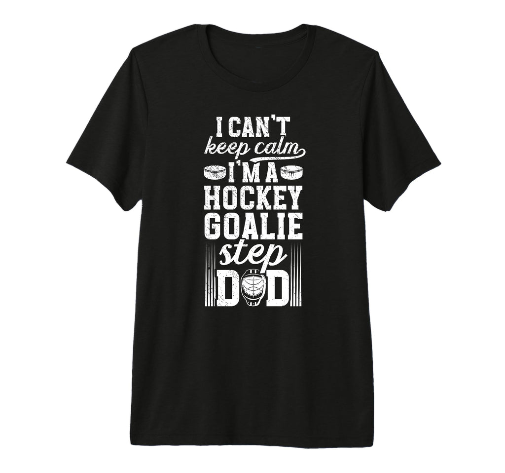 Mens Im Hockey Goalie Step Dad Ice T-Shirt - Aesthetic Graphic Men Women - T-Shirt, Sweatshirt, Hoodie