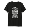 Mens Im Hockey Goalie Step Dad Ice T-Shirt - Aesthetic Graphic Men Women - T-Shirt, Sweatshirt, Hoodie