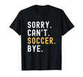 Soccer Coach Voice Mom Dad Sorry Cant T-Shirt - Novelty Apparel for Adults - T-Shirt, Sweatshirt, Hoodie