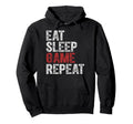 Funny Video Gamer Eat Sleep Game Repeat Hoodie - Fun Novelty Design Unisex - T-Shirt, Sweatshirt, Hoodie