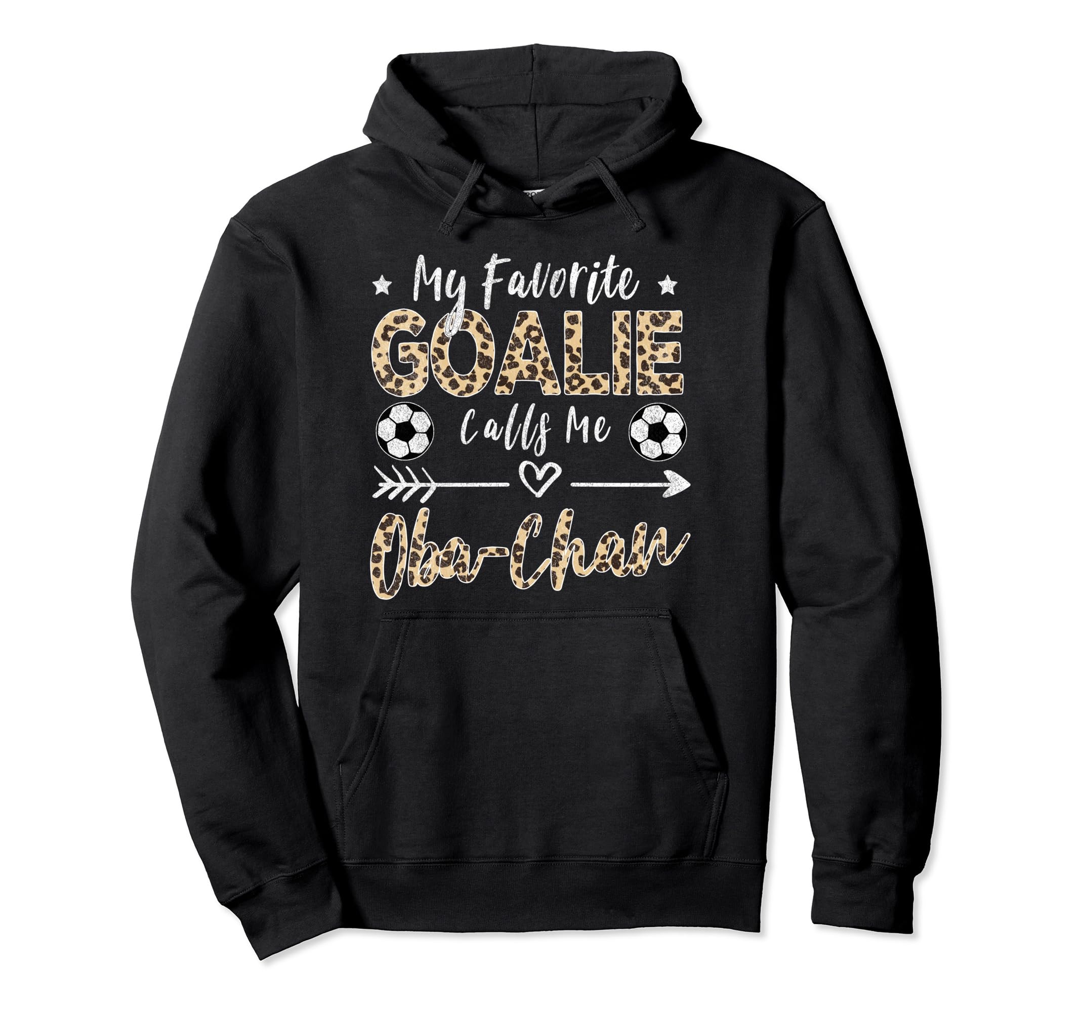 My Favorite Goalie Calls Me Oba Chan Hoodie - Fun Novelty Design Unisex - T-Shirt, Sweatshirt, Hoodie