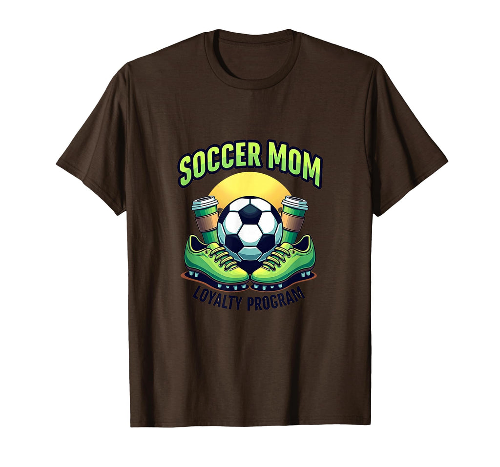 Soccer Mom Loyalty Program T-Shirt - Streetwear Style Men Women - T-Shirt, Sweatshirt, Hoodie